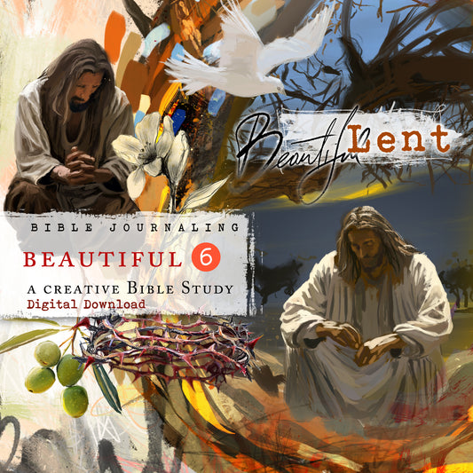 Beautiful 6 - LENT kit - digital download