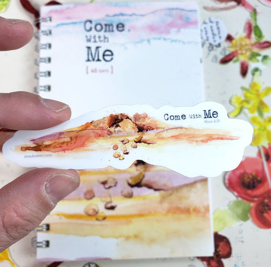 Come with Me- faith sticker