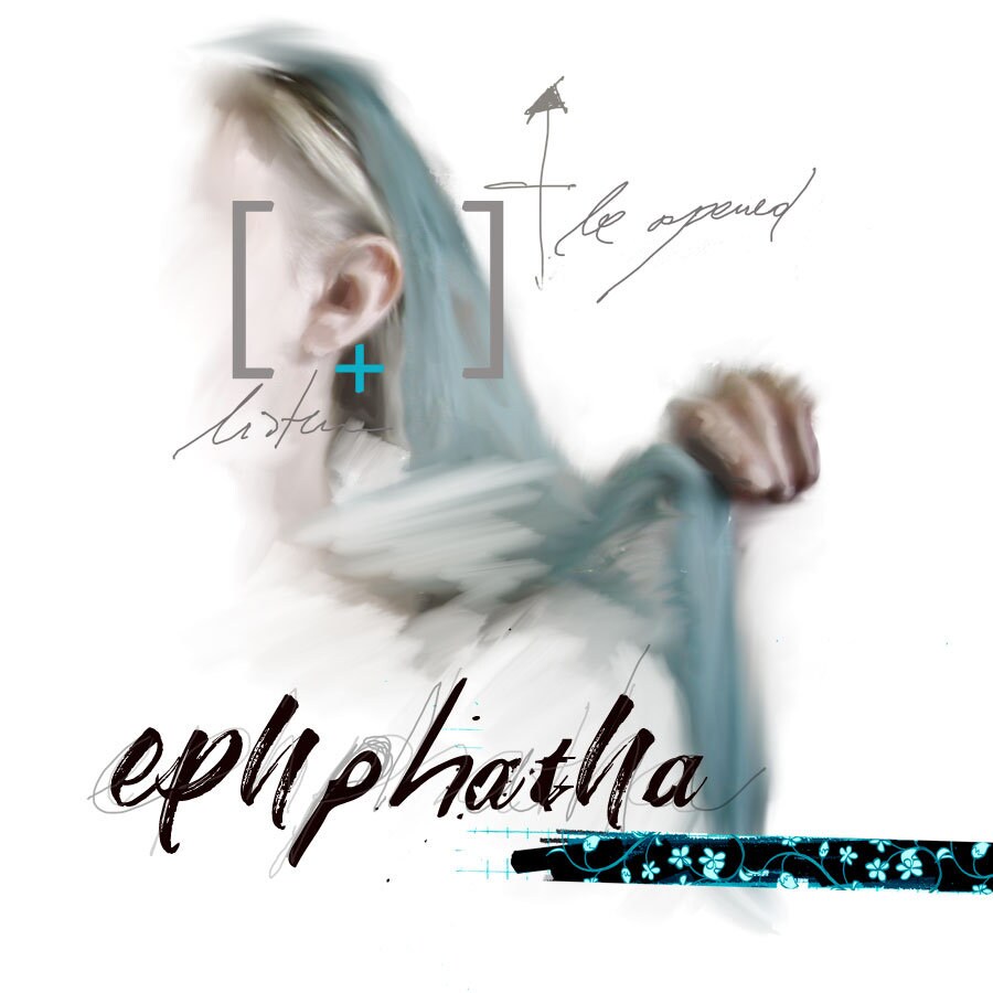 Ephphatha - Be Opened - a creative bible study, Bible journaling creative devotional - digital download