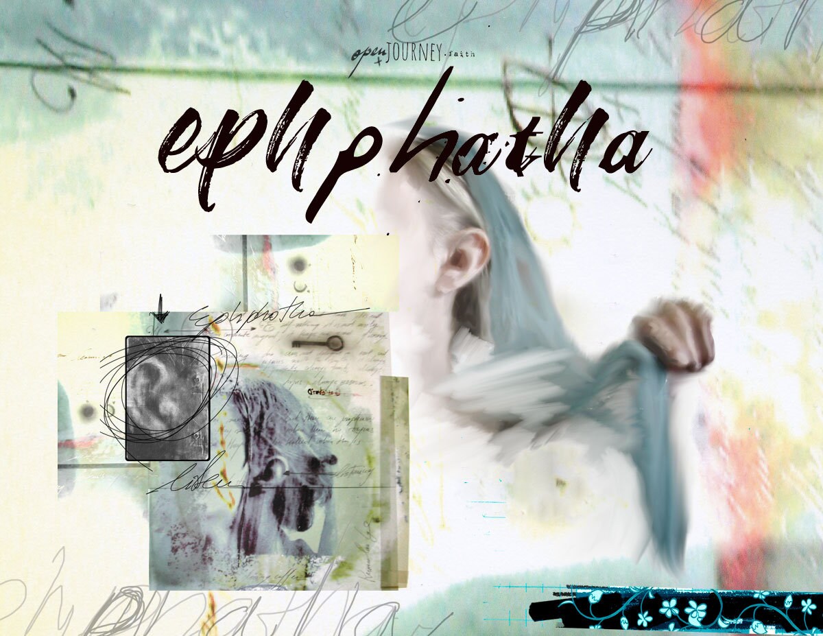 Ephphatha - Be Opened - a creative bible study, Bible journaling creative devotional - digital download