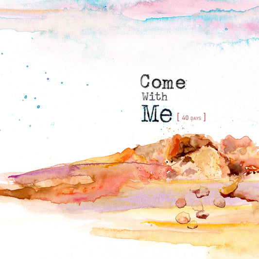 Come with Me - Lenten companion and a creative bible study, digital download